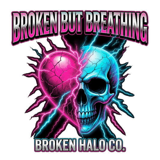 Broken But Breathing - graphic art