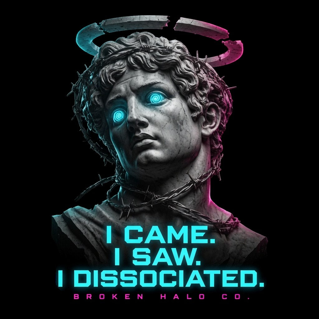 I Came I Saw I Dissociated hoodie art — Broken Halo Co.