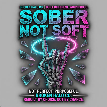 Sober Not Soft graphic art — Broken Halo Co.